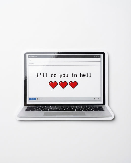 I'll cc you in hell sticker