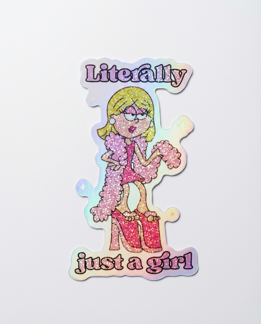 Literally Just A Girl Sticker