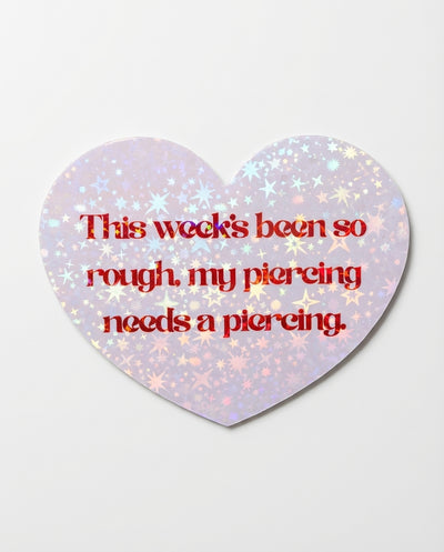 My Piercing Needs A Piercing Stikcer