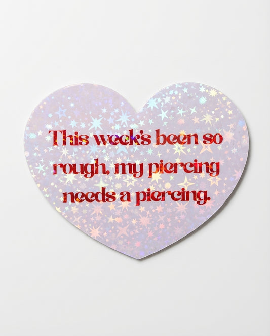 My Piercing Needs A Piercing Stikcer