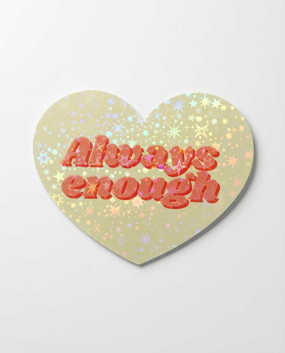 Always Enough Sticker