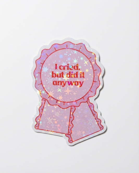 I Cried Sticker