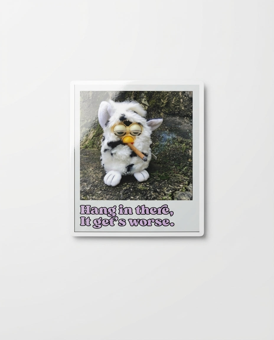 Hang In There Sticker